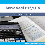 Bank Soal PTS/UTS Kelas 10 Semester 2 Tahun 2021/2022