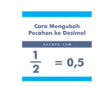 Cara Mengubah Pecahan Biasa ke Desimal