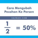 Cara Mengubah Pecahan Ke Bentuk Persen